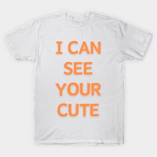 I can see your cute T-Shirt